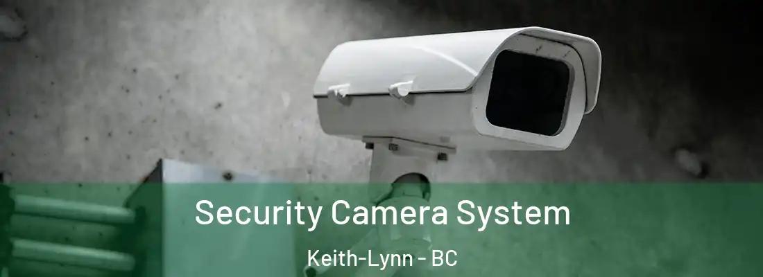  Security Camera System Keith-Lynn - BC