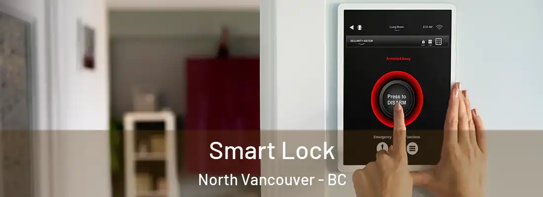  Smart Lock North Vancouver - BC