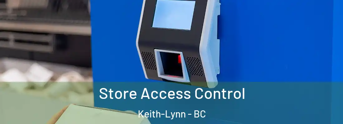  Store Access Control Keith-Lynn - BC