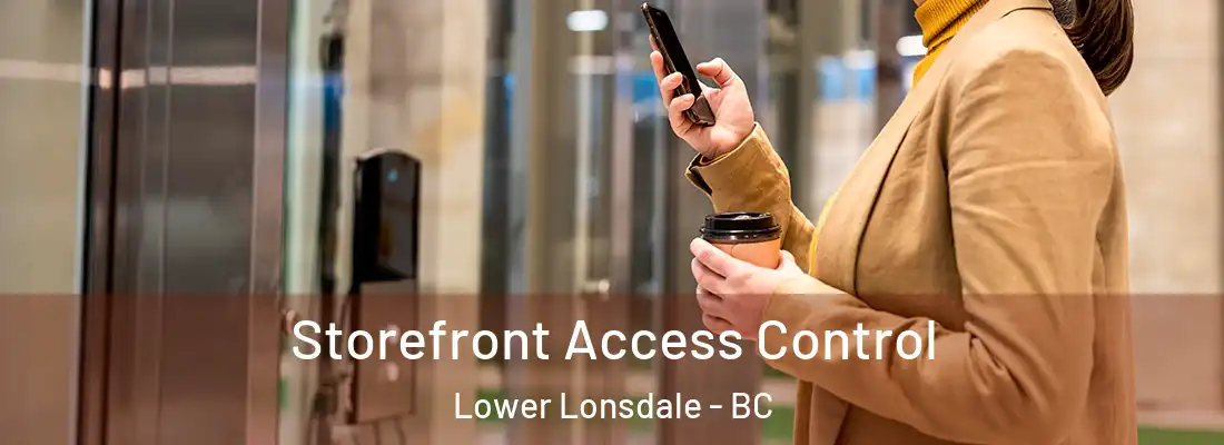  Storefront Access Control Lower Lonsdale - BC