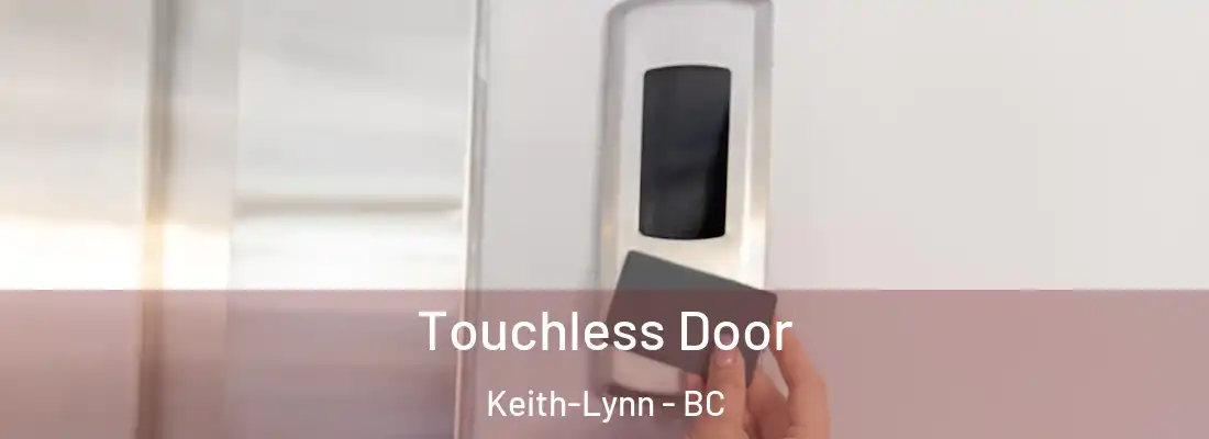  Touchless Door Keith-Lynn - BC