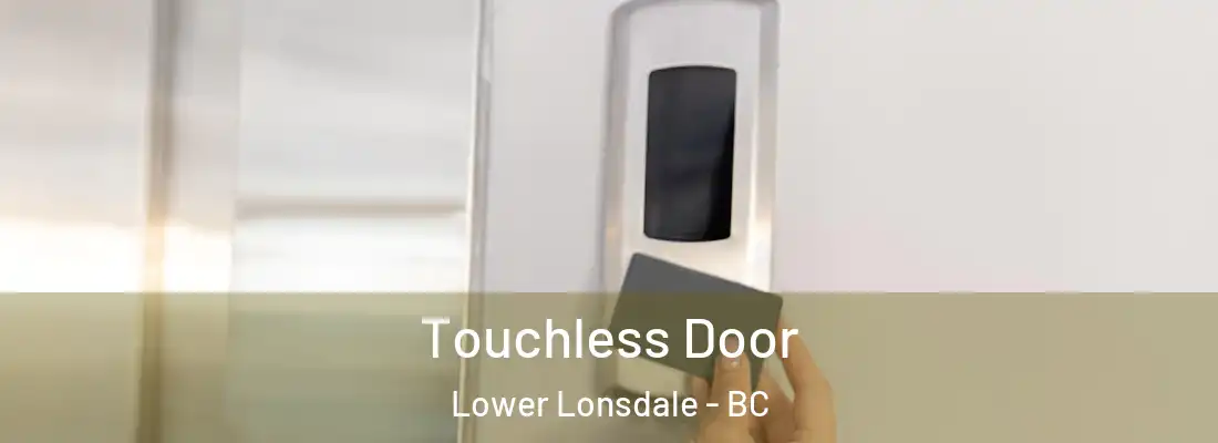  Touchless Door Lower Lonsdale - BC