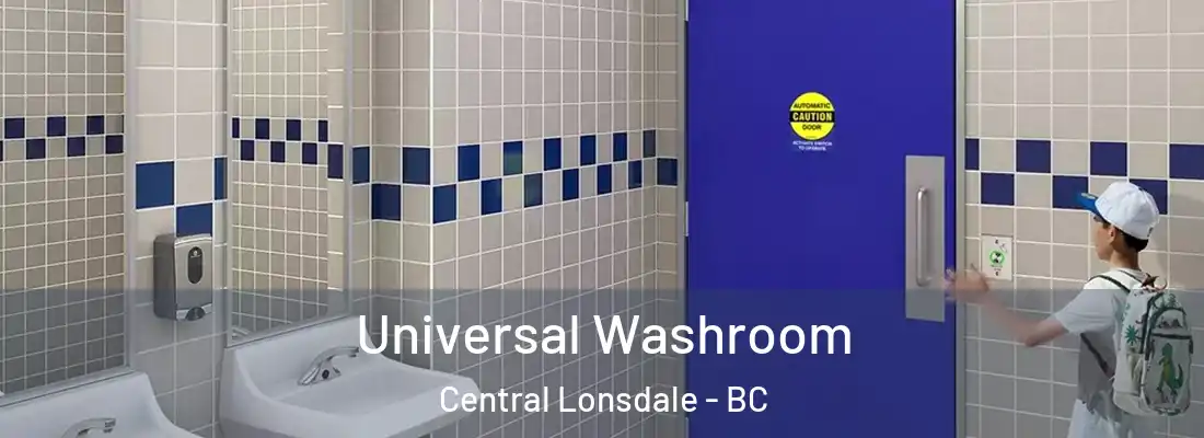  Universal Washroom Central Lonsdale - BC