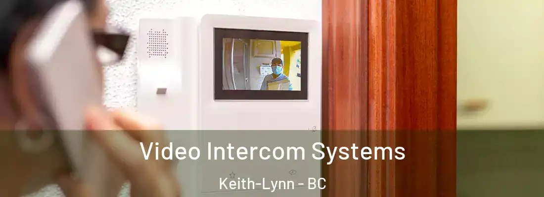  Video Intercom Systems Keith-Lynn - BC