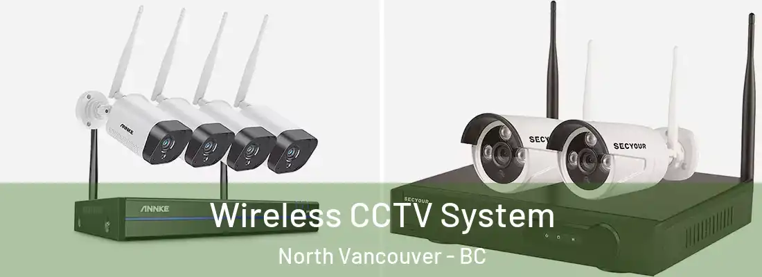  Wireless CCTV System North Vancouver - BC